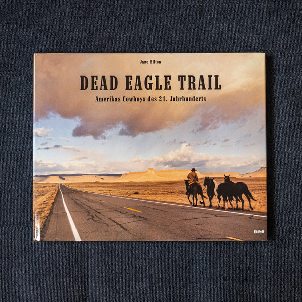 Dead Eagle Trail - Amerikas Cowboys des 21. Jahrhunderts